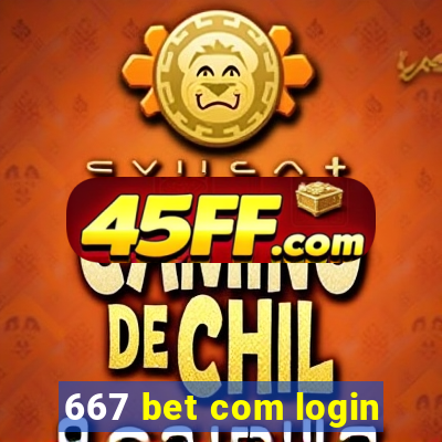667 bet com login